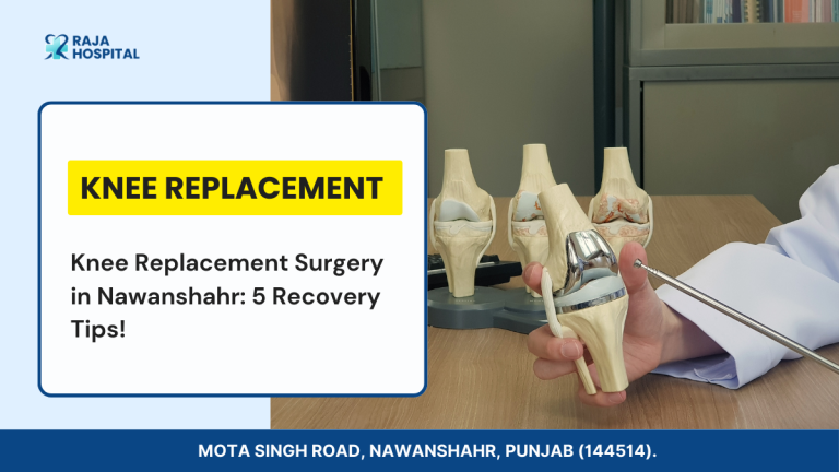 Knee Replacement Surgery in Nawanshahr: 5 Recovery Tips!