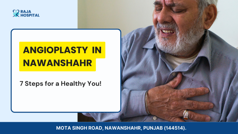 Angioplasty in Nawanshahr: 7 Steps for a Healthy You!