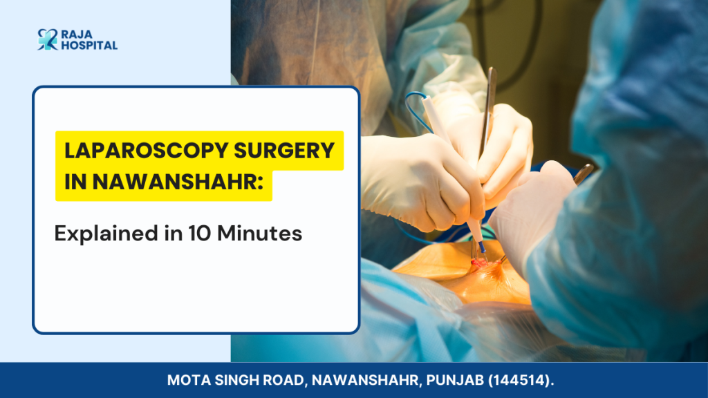 Laparoscopy Surgery in Nawanshahr Explained in 10 Minutes