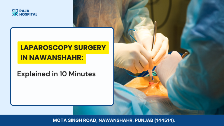 Laparoscopy Surgery in Nawanshahr: Explained in 10 Minutes